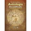CreateSpace Independent Publishing Platf Astrologia decodificada: Una guia paso a paso para aprender Astrologia