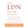 CHELSEA GREEN PUBLISHING The LDN Book, Volume Two: The Latest Research on How Low Dose Naltrexone Could Revolutionize Treatment for PTSD, Pain, IBD, Lyme Disease, Dermatologic Conditions, and More: 2