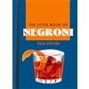 HarperCollins The Little Book of Negroni: A celebration of the world's favourite apéritif: cocktail recipes