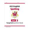 Coordination Group Publications Ltd (CGP KS2 English Year 3 Spelling Targeted Question Book (with Answers)