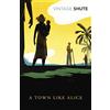 Vintage Classics A Town Like Alice: (Vintage Classics Shute Series)