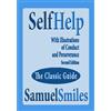 CREATESPACE Self Help; With Illustrations Of Conduct And Perseverance Second Edition