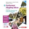 Zanichelli Performer shaping ideas. Per le Scuole superiori. From the Victorian Age to the Present Age (Vol. 2)