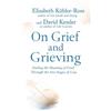 Simon & Schuster On Grief and Grieving: Finding the Meaning of Grief Through the Five Stages of Loss