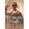 Headline Diamond Doris: The True Story of the World's Most Notorious Jewel Thief
