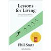 Goldmann TB Lessons for living: Warum Schwierigkeiten das Leben leichter machen - Vom Autor des internationalen Bestsellers The Tools