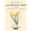 ARTÈGE EDITIONS La petite voie avec Thérèse de Lisieux: Itinéraire spirituel