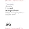 Librarie Philosophique J. Vrin Le Travail Et Ses Problemes: Biologie, Sociologie Et Politique Chez John Dewey