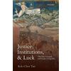 Oxford University Press, USA Justice, Institutions, and Luck: The Site, Ground, And Scope Of Equality