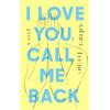 Penguin Publishing Group I Love You, Call Me Back: Poems