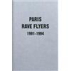 COLPA PRESS Paris Rave Flyers 1991-1994