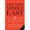 Bloomsbury The New Middle East: The World After the Arab Spring