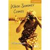 Cambridge University Press When Summer Comes Level 4