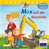 Carlsen Verlag GmbH LESEMAUS 12: Max auf der Baustelle: Bilderbuch ab 3 Jahre | viele Infos rund um den Bau eines Hauses