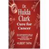 Lulu Dr. Hulda Clark Cure for Cancer: The Comprehensive Plan on Secrets to Starve and Fight Cancer with Syncrometer,Zapper and Herbal Remedies