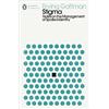 Penguin Classics Stigma: Notes on the Management of Spoiled Identity