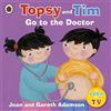 Ladybird Topsy and Tim Go to the Doctor: Guiding little ones through first experiences