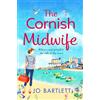 Boldwood Books The Cornish Midwife: The top 10 bestselling uplifting escapist read from Jo Bartlett