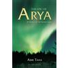 Arktos Media Ltd The Epic of Arya: In Search of the Sacred Light