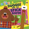 BBC Hey Duggee: Duggee and the Stick Badge