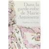 RMN Dans la garde-robe de Marie-Antoinette