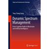 Springer Dynamic Spectrum Management: From Cognitive Radio to Blockchain and Artificial Intelligence