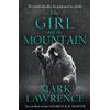 HarperVoyager The Girl and the Mountain: Book 2 in the stellar new series from bestselling fantasy author of PRINCE OF THORNS and RED SISTER, Mark Lawrence