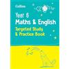 Collins Year 6 Maths and English KS2 Targeted Study & Practice Book: For the 2024 Tests