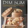 Lorenz Books Dim Sum: Dumplings, parcels and other delectable Chinese snacks in 25 authentic recipes