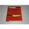 William Morrow Edge in the Kitchen, An: The Ultimate Guide to Kitchen Knives―How to Buy Them, Keep Them Razor Sharp, and Use Them Like a Pro