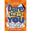 Wren & Rook Dare to Be You: Defy Self-Doubt, Fearlessly Follow Your Own Path and Be Confidently You!