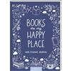 Ars Edition Books are my Happy Place: Mein Reading Journal | Traumhaft illustriertes Lesetagebuch - perfektes Geschenk für Booklover. Mit Lesetracker, Buchlisten und Challenges zum Ausfüllen