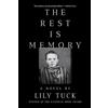 Liveright Pub Corp The Rest Is Memory: A Novel