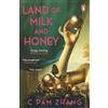 Penguin Land of Milk and Honey: C Pam Zhang