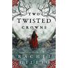 Little, Brown Book Group Two Twisted Crowns : the instant NEW YORK TIMES and USA TODAY bestseller