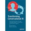 Apress Transforming Conversational AI: Exploring the Power of Large Language Models in Interactive Conversational Agents