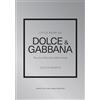 WELBECK Little Book of Dolce & Gabbana: The Story Behind the Iconic Brand