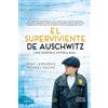 Newton Compton Editores El superviviente de Auschwitz. El hombre que sobrevivió a seis campos de concentración. Una increíble historial real