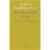 Sothis Press Angelica Kauffmann, R. A: Her Life and Her Works