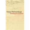 Suhrkamp Verlag AG Vielleicht Esther: Geschichten: 4596