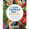 Callisto The Low-FODMAP Diet for Beginners: A 7-Day Plan to Beat Bloat and Soothe Your Gut with Recipes for Fast IBS Relief
