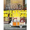 Lonely Planet 100 Weekends in Europe: Detailed Itineraries | Travel Like a Local | Insider Tips | Covers Madrid & Seville, Gozo & Comino, Brussels & Rotterdam and more