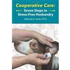 Pet Tutor Cooperative Care: Seven Steps to Stress-Free Husbandry