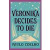 HarperCollins VERONIKA DECIDES TO DIE [New edition]: An thought-provoking novel from the author of 'The Alchemist'