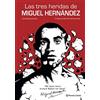 Planeta Cómic Las tres heridas de Miguel Hernández