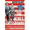 William Collins The Devil's Chessboard: Allen Dulles, the CIA, and the Rise of America's Secret Government [Lingua inglese]