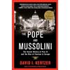 Random House Trade Paperbacks The Pope and Mussolini: The Secret History of Pius XI and the Rise of Fascism in Europe [Lingua inglese]