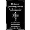 CreateSpace Independent Publishing Platf The Book of Forbidden Knowledge: Black Magic, Superstition, Charms, and Divination