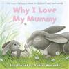 HARPERCOLLINSCHILDREN'SBOOKS Why I Love My Mummy: An illustrated children's picture book perfect for toddlers ages 3+