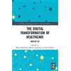 Routledge The Digital Transformation of Healthcare: Health 4.0